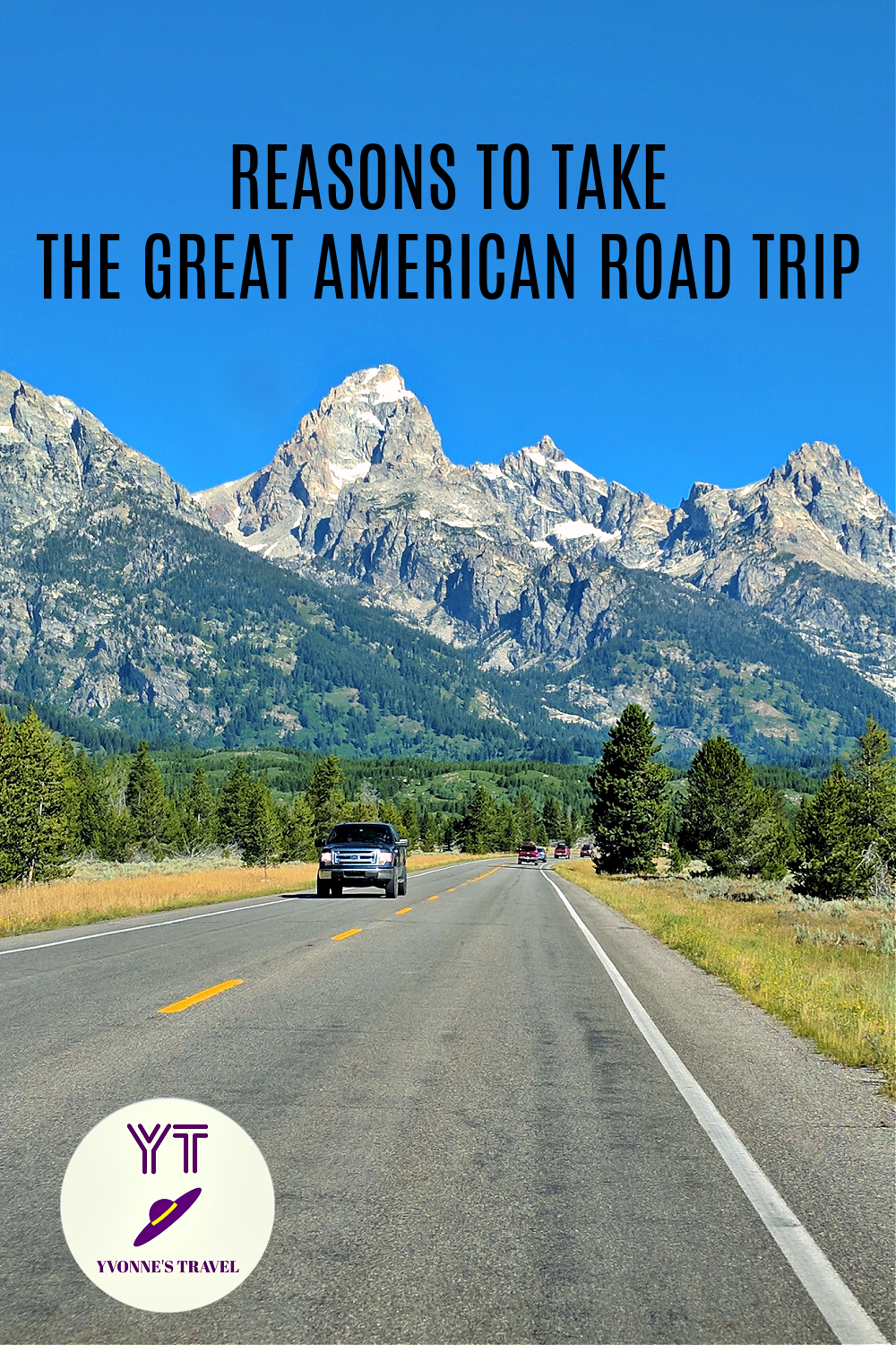 Reasons to take the Great American Road Trip. 